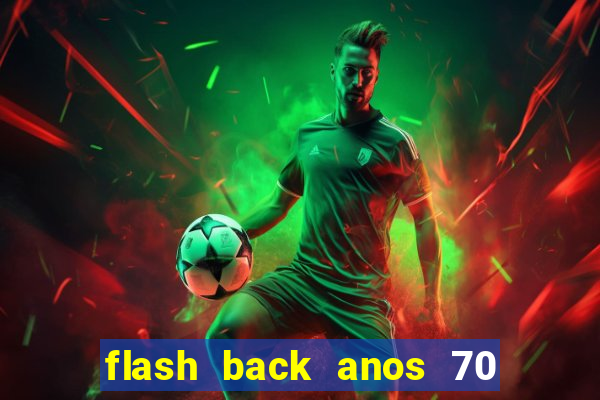 flash back anos 70 80 90 internacional download